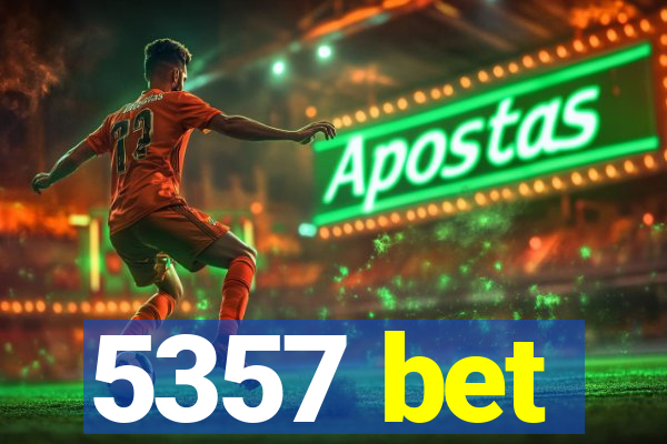 5357 bet